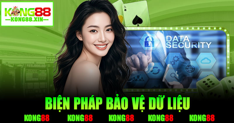 Biện pháp bảo vệ dữ liệu trong chính sách bảo mật Kong88
