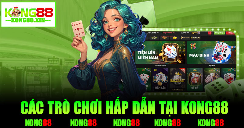 Các trò chơi game bài hấp dẫn tại Kong88