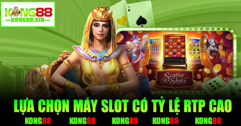Tìm và lựa chọn máy slot có tỷ lệ thưởng cao