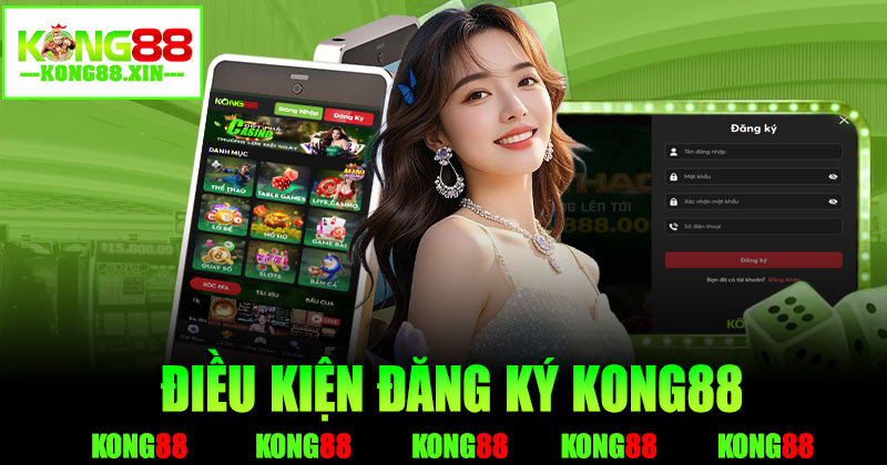 Điều kiện đăng ký Kong88