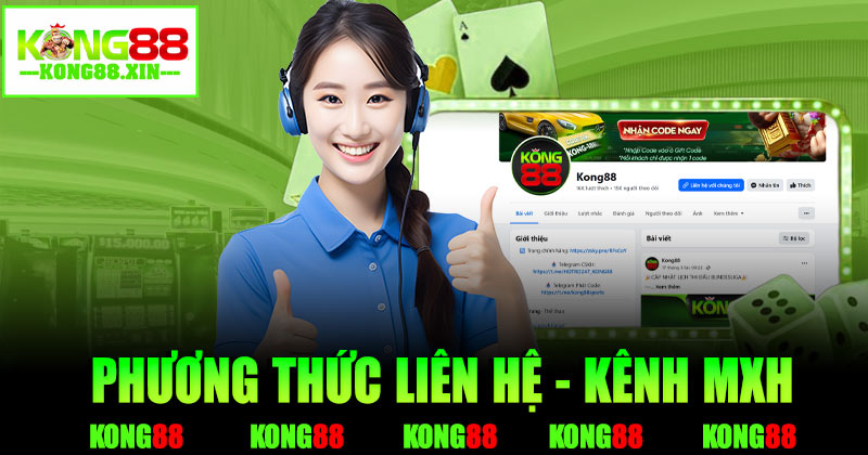 Khám phá các phương thức liên hệ Kong88 chính