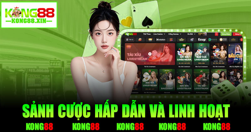 Sảnh cược hấp dẫn và linh hoạt