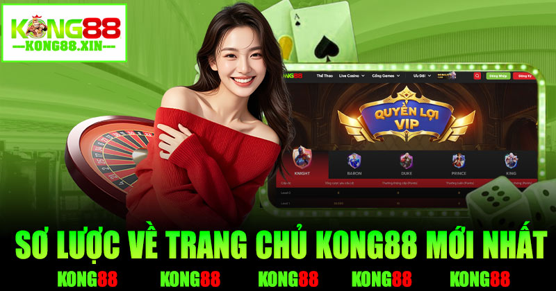 Tìm hiểu thông tin sơ lược về trang chủ Kong88 mới nhất