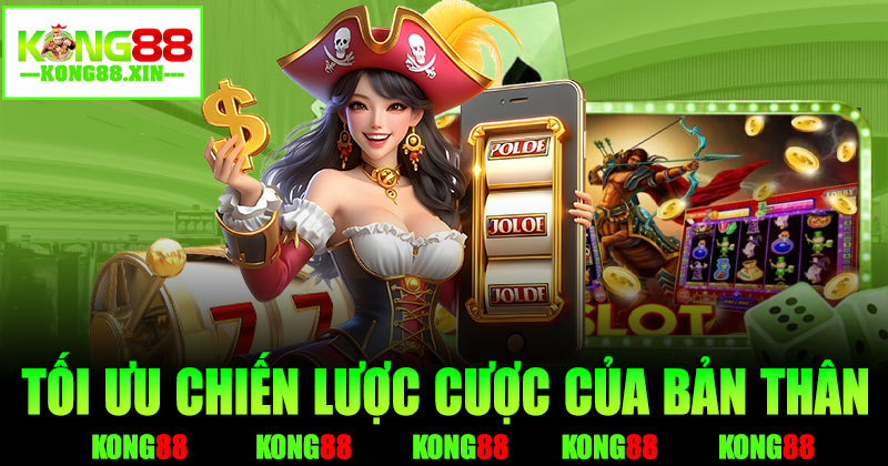 Tối ưu chiến lược cá cược của bản thân