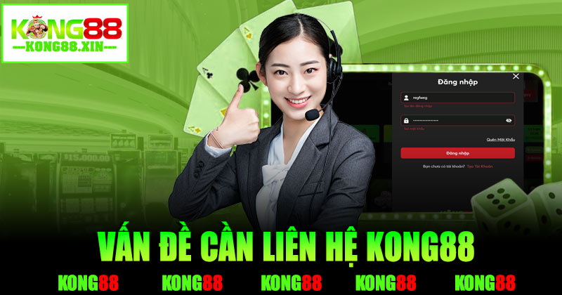 Các chủ đề thường gặp để liên hệ Kong88